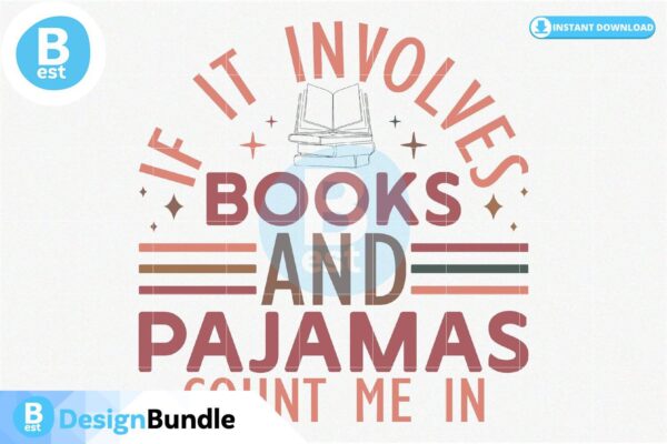 if-it-involves-books-and-pajamas-count-me-in-svg