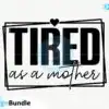 tired-as-a-mother-svg