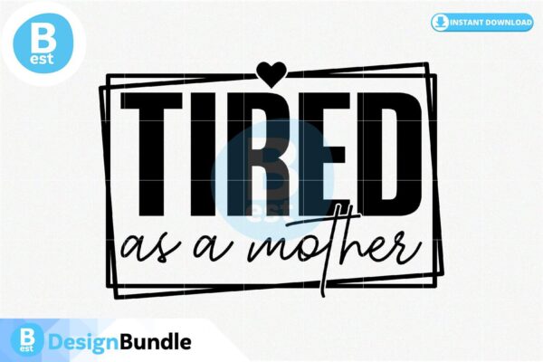 tired-as-a-mother-svg