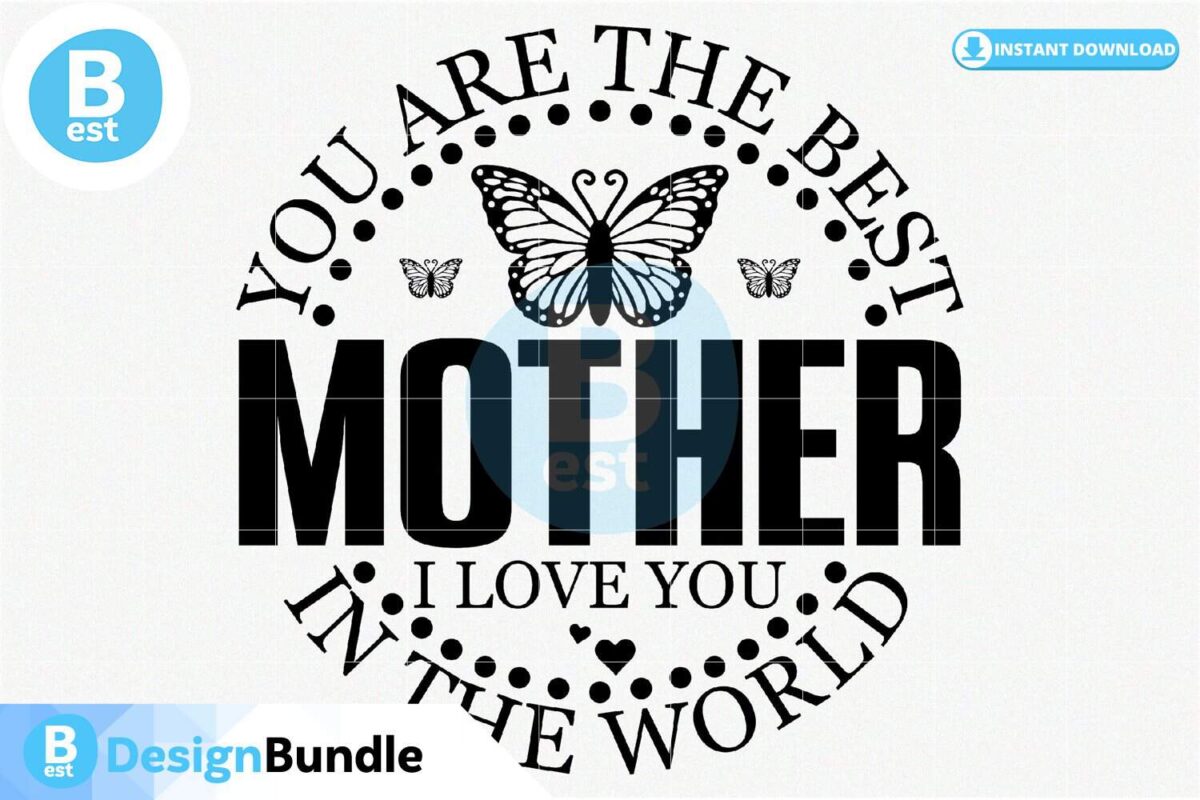 you-are-the-best-mother-i-love-you-in-the-world-svg