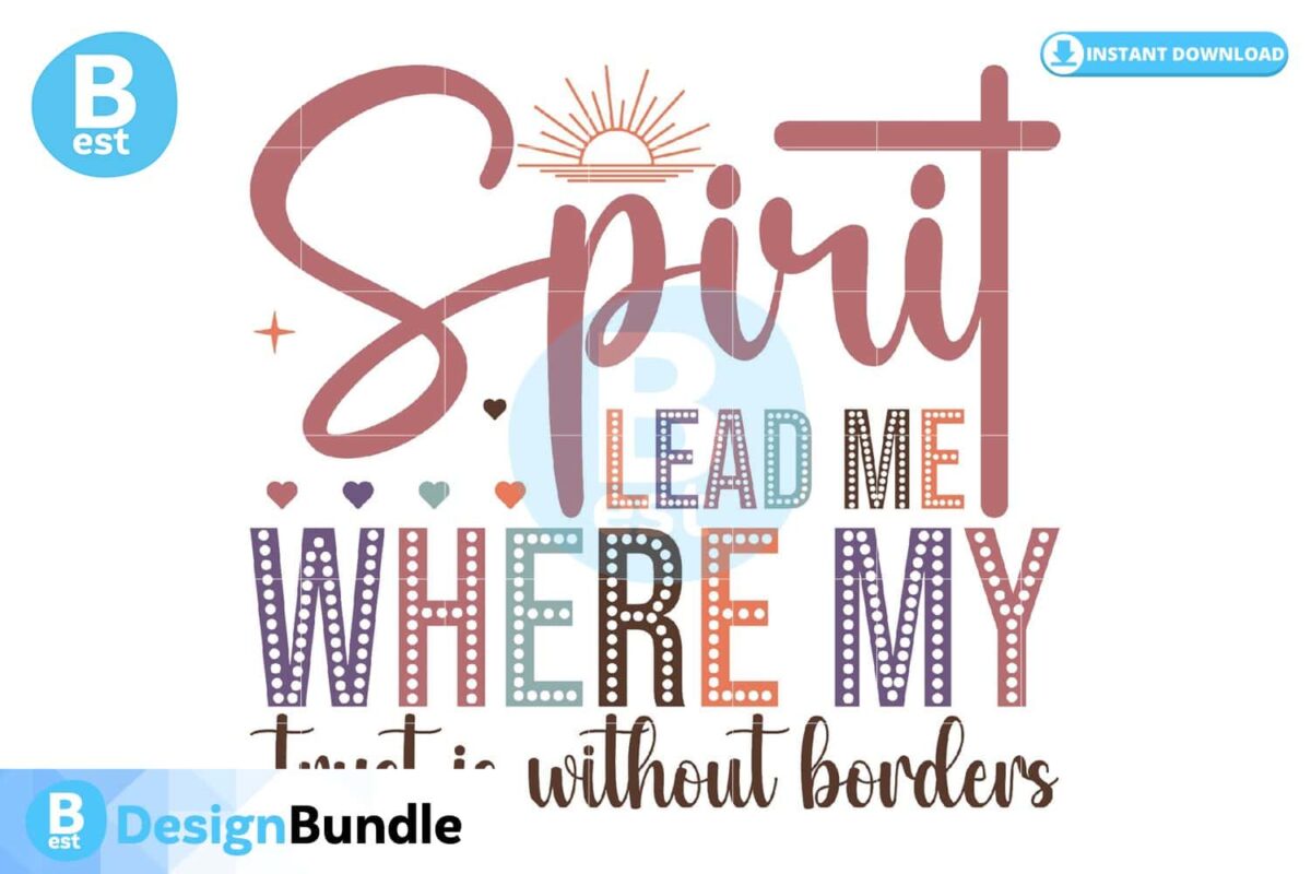 spirit-lead-me-where-my-trust-is-without-borders-svg