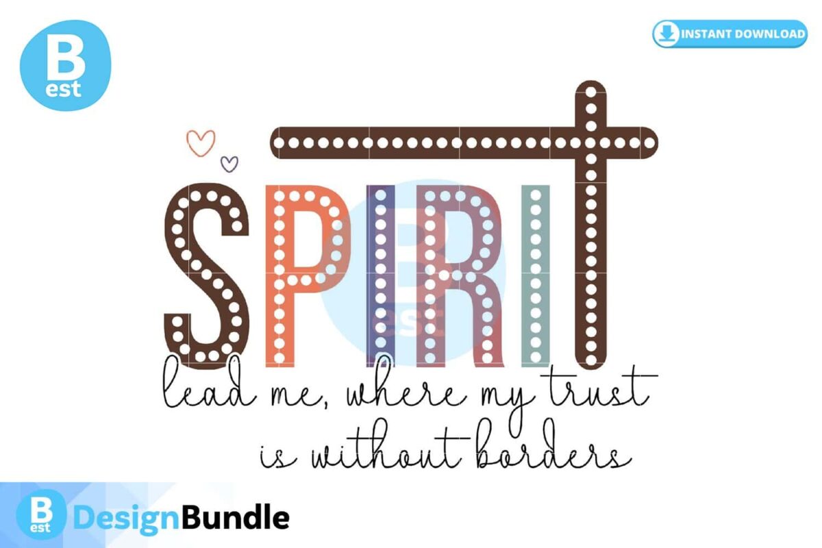 spirit-lead-me-where-my-trust-is-without-borders-svg