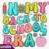 In My Back to School Era Sublimation PNG in-my-back-to-school-era-sublimation-png