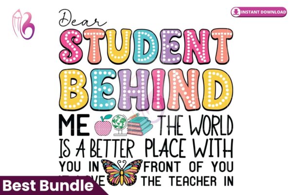 dear-student-behind-me-the-world-is-a-be