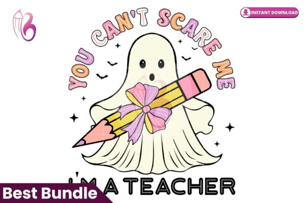 you-cant-scare-me-im-a-teacher-png