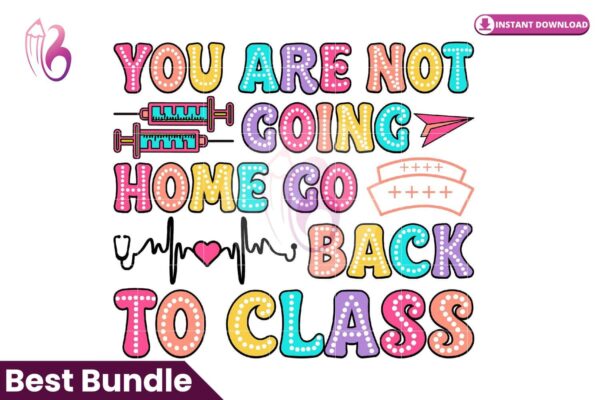 you-are-not-going-home-go-back-to-class