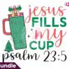 jesus-fills-my-cup-psalm-25-sublimatio