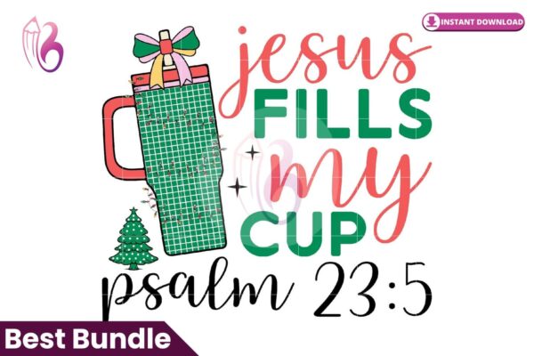 jesus-fills-my-cup-psalm-25-sublimatio