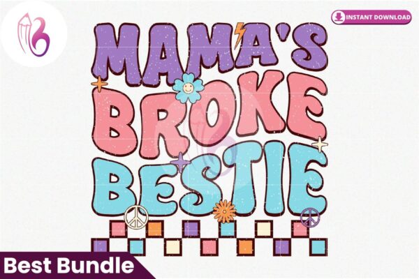 mamas-broke-bestie-sublimation