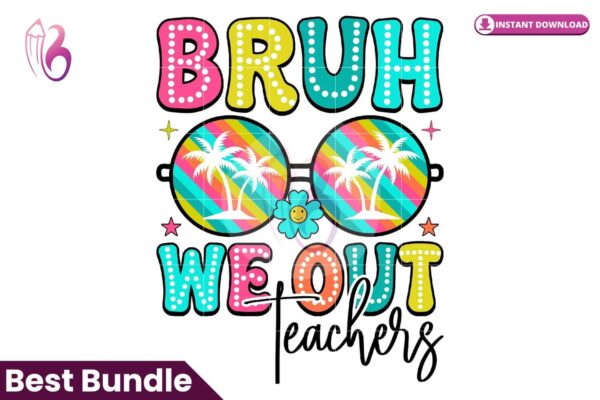 bruh-we-out-teachers-png
