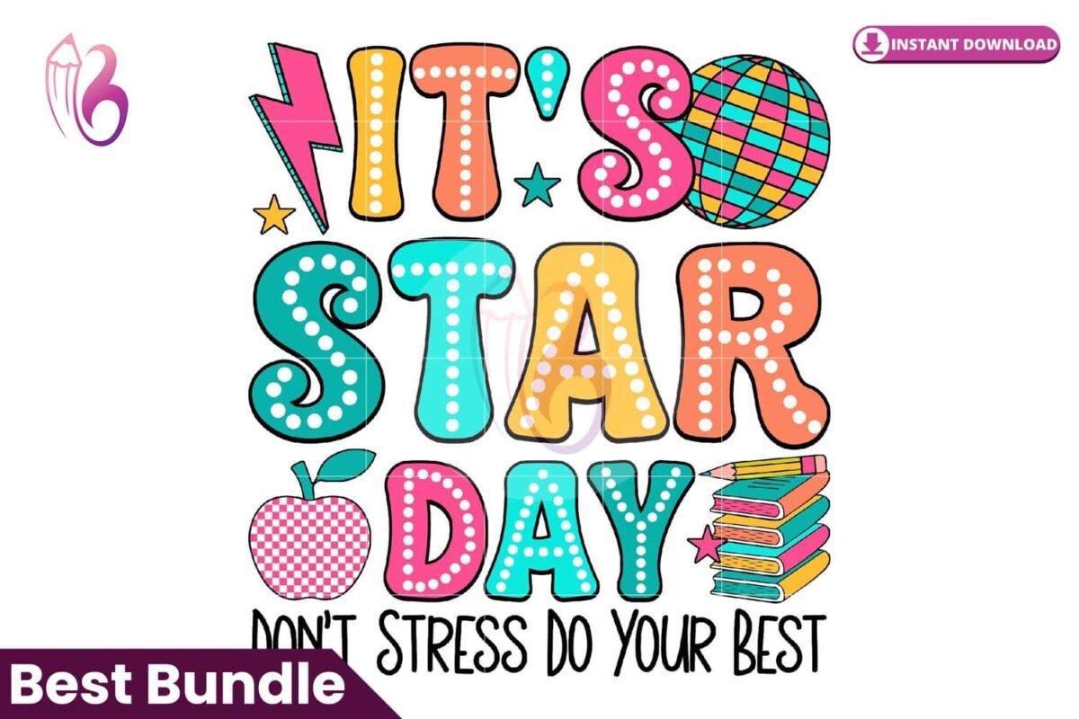 its-star-day-dont-stress-do-your-best