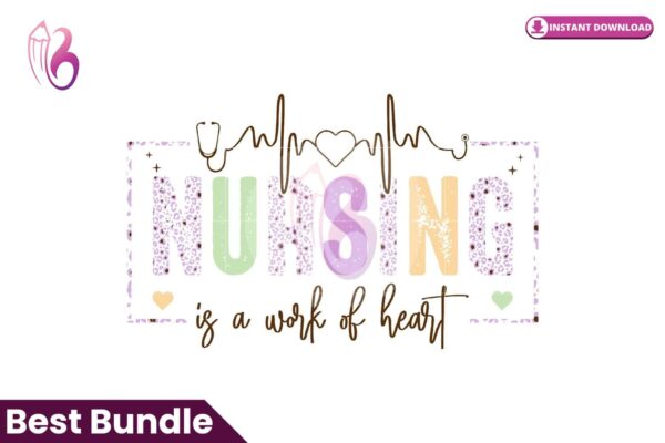 nursing-is-a-work-of-heart-png