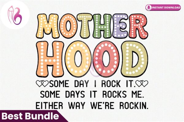 motherhood-some-day-i-rock-it-some-days