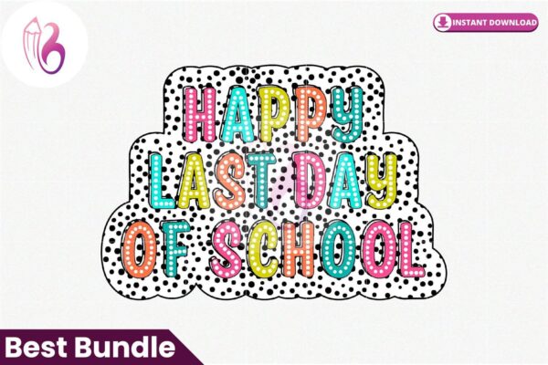 happy-last-day-of-school-sublimation-png