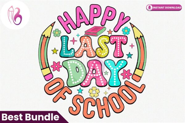 happy-last-day-of-school-sublimation-pn