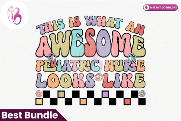 this-is-what-an-awesome-pediatric-nurse