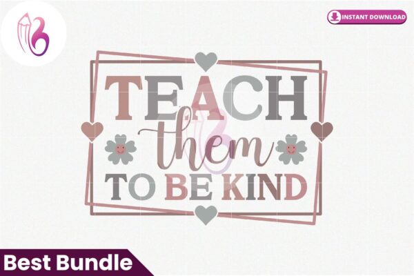 teach-them-to-be-kind-svg