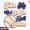 take-me-out-to-the-ball-game-png