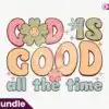god-is-good-all-the-time-sublimation