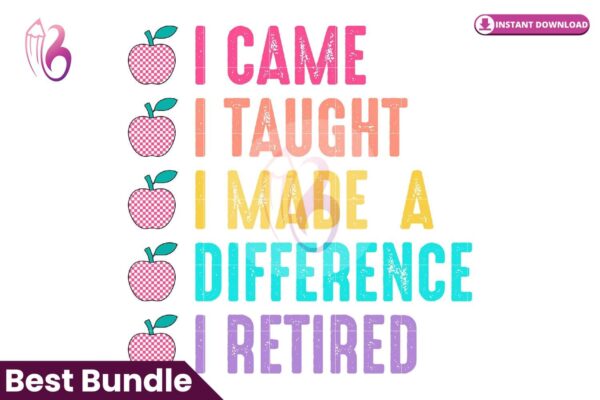 i-came-i-taught-i-made-a-difference-i-re