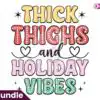 Thick Thighs and Holiday Vibes PNG thick-thighs-and-holiday-vibes-png