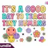 its-a-good-day-to-teach-tiny-humans-png
