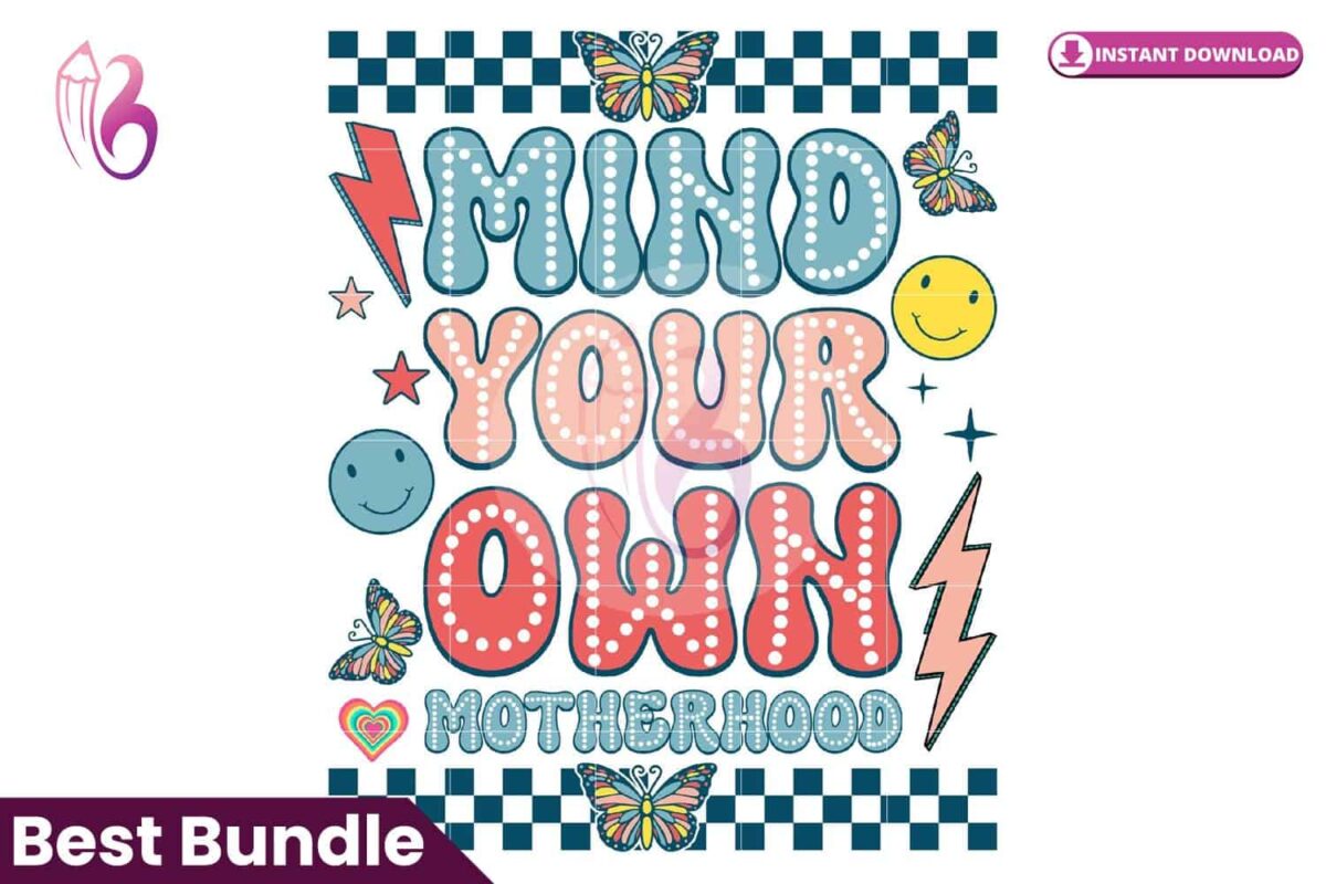 mind-your-own-motherhood-png