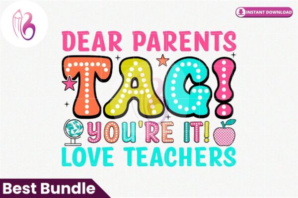 dear-parents-tag-youre-it-love-teachers