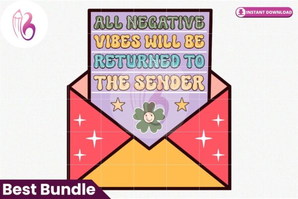 all-negative-vibes-will-be-returned-to-the-sender-png