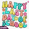 happy-last-day-of-school-sublimation-png