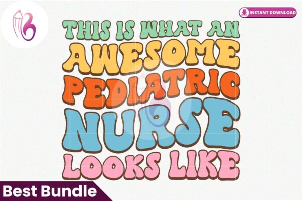 this-is-what-an-awesome-pediatric-nurse-looks-like-png