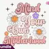 mind-your-own-motherhood-png