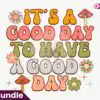 its-a-good-day-to-have-a-good-day-retro