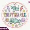 Yes They're All Mine Retro PNG Sublimat yes-theyre-all-mine-retro-png-sublimat