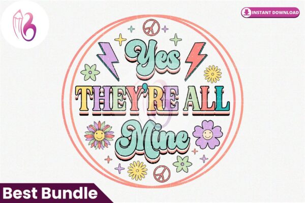 yes-theyre-all-mine-retro-png-sublimat