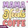 mama-needs-coffe-retro-png-sublimation