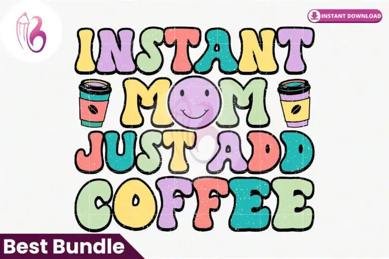 instant-mom-just-add-coffee-retro-png-sublimation