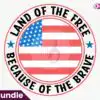 land-of-the-free-because-of-the-brave-sublimation
