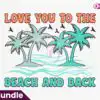Love You to the Beach and Back Retro Sublimation love-you-to-the-beach-and-back-retro-sublimation