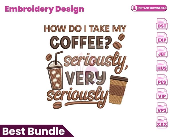 i-take-my-coffee-seriously-embroidery-design