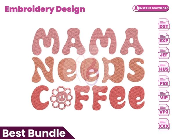 mama-needs-coffee-embroidery-design