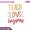 teach-love-inspire-embroidery-design