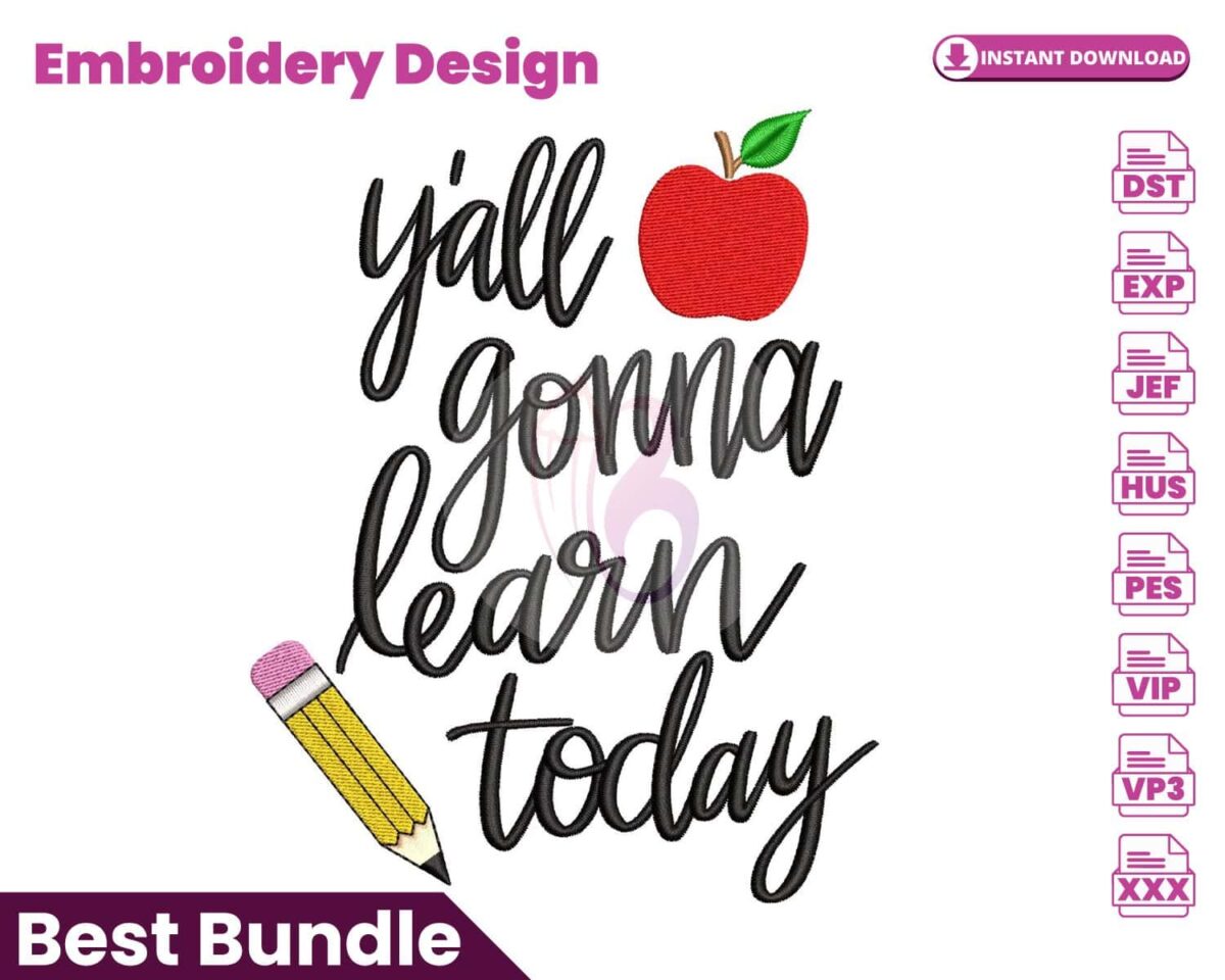 yall-gonna-learn-today-embroidery-design