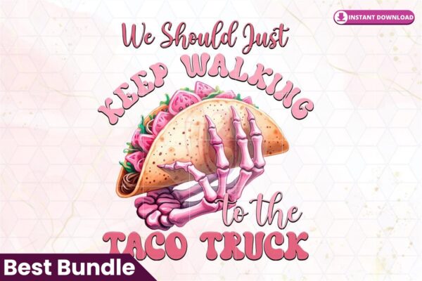 we-should-just-keep-walking-with-taco