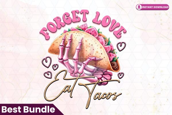 forget-love-eat-tacos-watercolor-clipart