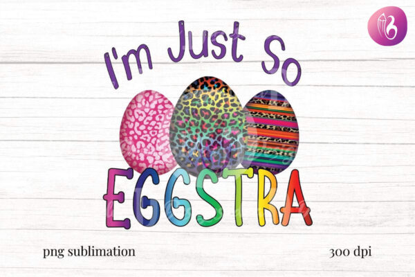 im-just-so-eggstra-easter-sublimation