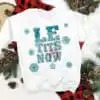 Let It Snow Winter Snowflake Sublimation let-it-snow-winter-snowflake-sublimation