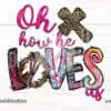 easter-oh-how-he-loves-us-sublimation