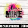 colorful-be-mine-sublimation-png