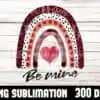 rainbow-be-mine-glitter-sublimation